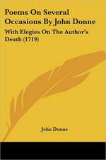 Poems On Several Occasions By John Donne