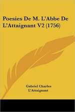 Poesies De M. L'Abbe De L'Attaignant V2 (1756)