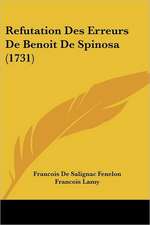 Refutation Des Erreurs De Benoit De Spinosa (1731)