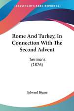 Rome And Turkey, In Connection With The Second Advent