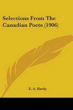 Selections From The Canadian Poets (1906)