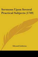 Sermons Upon Several Practical Subjects (1749)