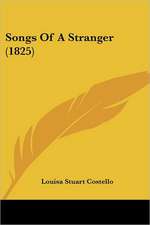 Songs Of A Stranger (1825)