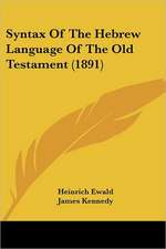 Syntax Of The Hebrew Language Of The Old Testament (1891)