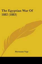 The Egyptian War Of 1882 (1883)