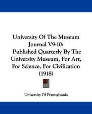 University Of The Museum Journal V9-10