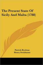 The Present State Of Sicily And Malta (1788)