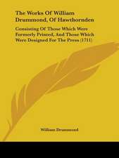 The Works Of William Drummond, Of Hawthornden