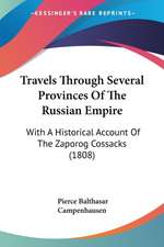 Travels Through Several Provinces Of The Russian Empire