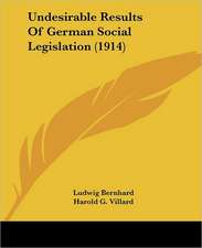 Undesirable Results Of German Social Legislation (1914)