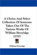 A Choice And Select Collection Of Sermons