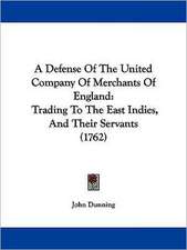 A Defense Of The United Company Of Merchants Of England