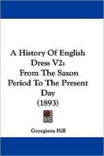 A History Of English Dress V2