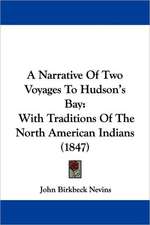 A Narrative Of Two Voyages To Hudson's Bay