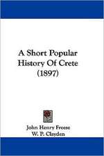 A Short Popular History Of Crete (1897)