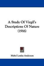 A Study Of Virgil's Descriptions Of Nature (1916)