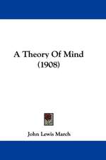 A Theory Of Mind (1908)