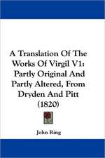 A Translation Of The Works Of Virgil V1