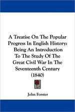 A Treatise On The Popular Progress In English History