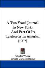 A Two Years' Journal In New York