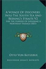 A Voyage Of Discovery, Into The South Sea And Beering's Straits V2