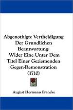 Abgenothigte Vertheidigung Der Grundlichen Beantwortung