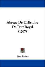 Abrege de L'Histoire de Port-Royal (1767)