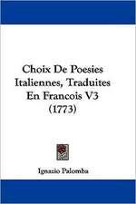 Choix De Poesies Italiennes, Traduites En Francois V3 (1773)