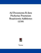 Ad Documenta Et Jura Pischeriae Praeturam Respicientia Additiones (1759)