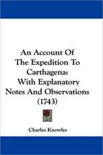 An Account Of The Expedition To Carthagena