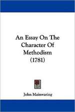 An Essay On The Character Of Methodism (1781)