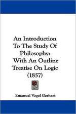 An Introduction To The Study Of Philosophy