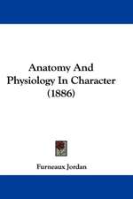 Anatomy And Physiology In Character (1886)