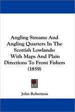 Angling Streams And Angling Quarters In The Scottish Lowlands