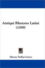 Antiqui Rhetores Latini (1599)