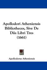 Apollodori Atheniensis Bibliotheces, Sive De Diis Libri Tres (1661)