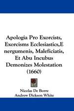 Apologia Pro Exorcists, Exorcisms Ecclesiastics,Energumenis, Maleficiatis, Et Abu Incubus Demonizes Molestation (1660)