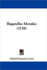 Bagatelles Morales (1758)