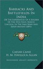 Barracks And Battlefields In India