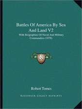 Battles Of America By Sea And Land V2