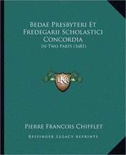 Bedae Presbyteri Et Fredegarii Scholastici Concordia