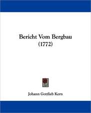 Bericht Vom Bergbau (1772)