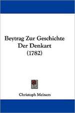 Beytrag Zur Geschichte Der Denkart (1782)