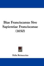 Bias Franciscanus Sive Sapientiae Franciscanae (1650)