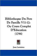 Bibliotheque Du Pere De Famille V11-12