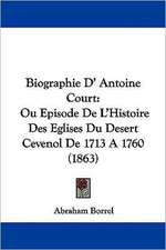 Biographie D' Antoine Court