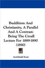 Buddhism And Christianity, A Parallel And A Contrast