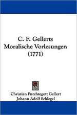 C. F. Gellerts Moralische Vorlesungen (1771)