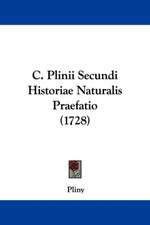 C. Plinii Secundi Historiae Naturalis Praefatio (1728)