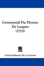 Ceremonial Du Diocese De Langres (1775)